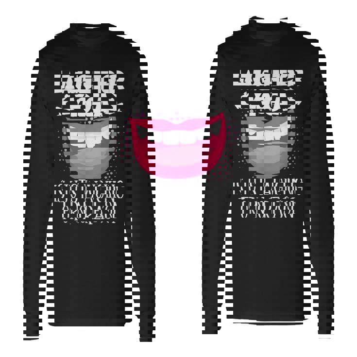 笑いヨガは理由もなくただ笑うだけの瞑想 長袖Tシャツ