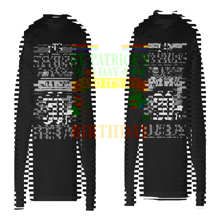 聖パトリックの日と私の30歳の誕生日 30歳 長袖Tシャツ