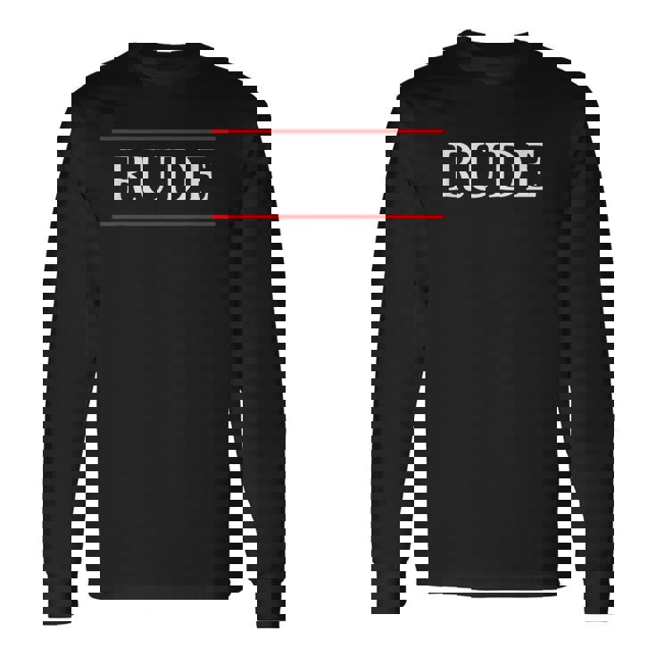 言葉 Rude On It 長袖Tシャツ