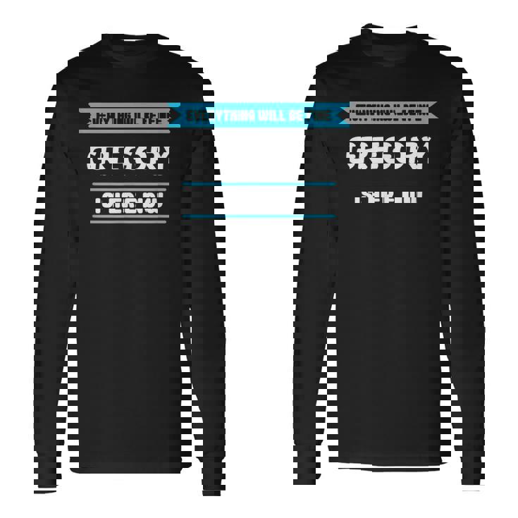 誇り高いグレゴリーのためのグレゴリー名言 長袖Tシャツ