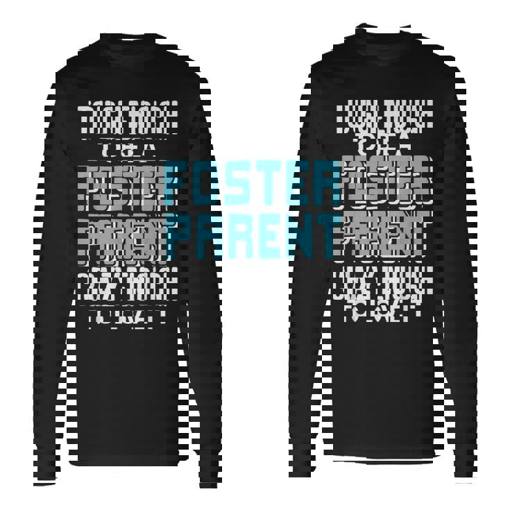 里親になるには十分な強さと情熱 長袖Tシャツ