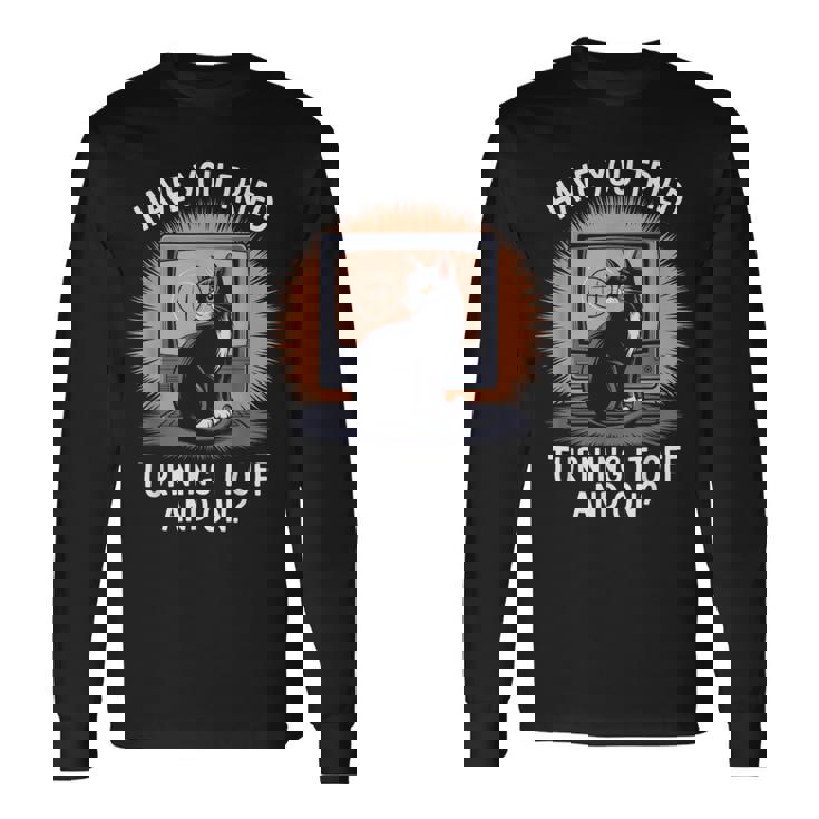 電源を切ってオンにしてみましたか猫が大好きなitコンピューター 長袖Tシャツ