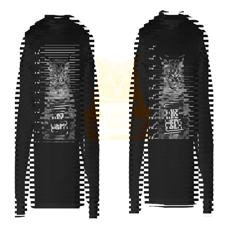 面白い 逮捕された犯罪者猫 マグショット I Hate People Cat Lover 長袖Tシャツ