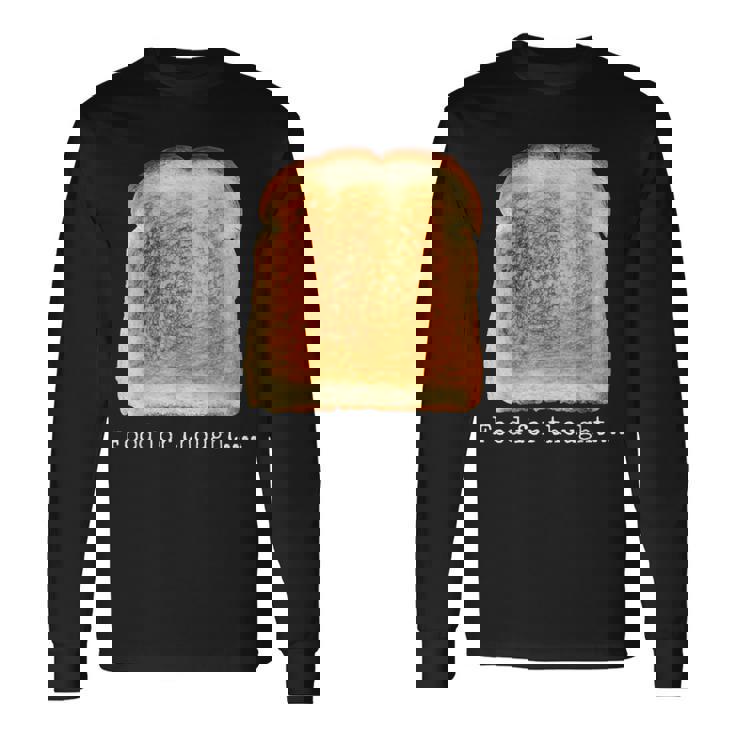 食パン トースト 食べ物 思考 おもしろい グルテンフリー ノベルティ 長袖Tシャツ