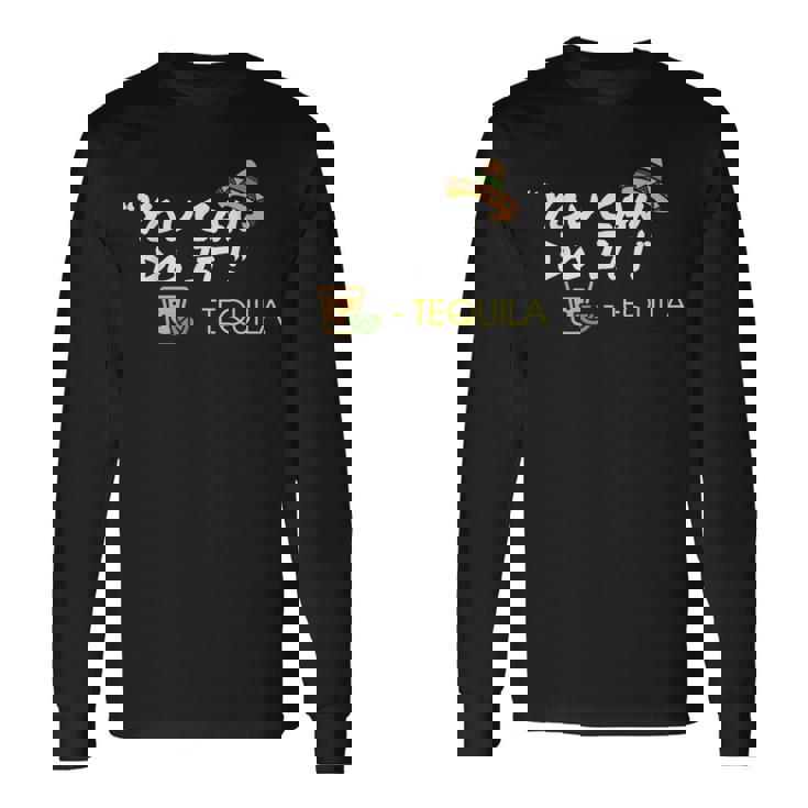 飲酒 アルコール You Can Do It テキーラ ドランカー 長袖Tシャツ