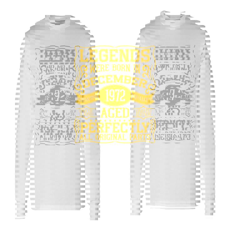 1972年12月に誕生した52歳の誕生日レジェンド。 長袖tシャツ 長袖Tシャツ
