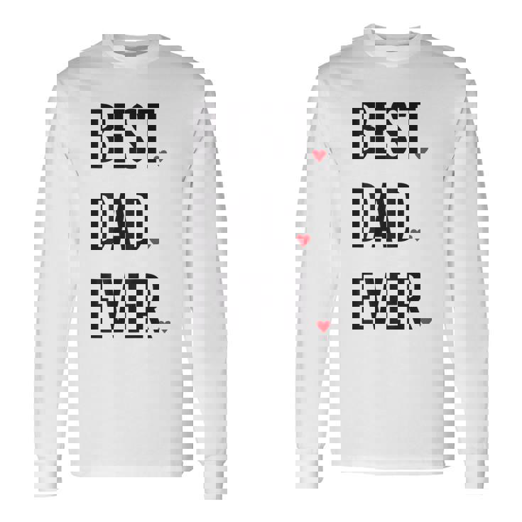 Best Dad Ever シャツ Daddy 父の日 長袖Tシャツ