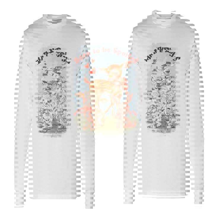 Born To Bepoiled Cute Animal Illustration 長袖tシャツ 長袖Tシャツ