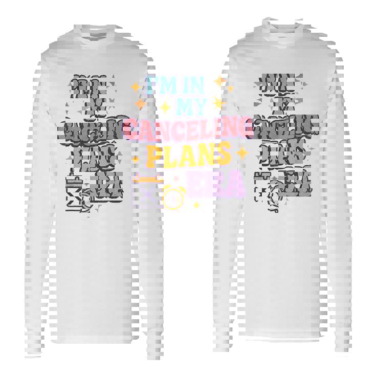 Canceling Plans Era – 面白い内向的反社会的t 長袖Tシャツ