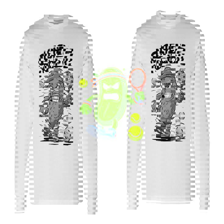Crushed It You Big Dill Pickle Tennis 長袖Tシャツ