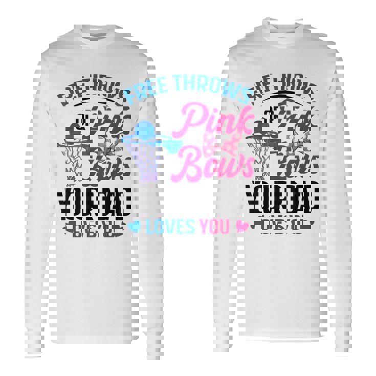 Dad Loves You Free Throw Or Pink Bows 性別発表 長袖Tシャツ