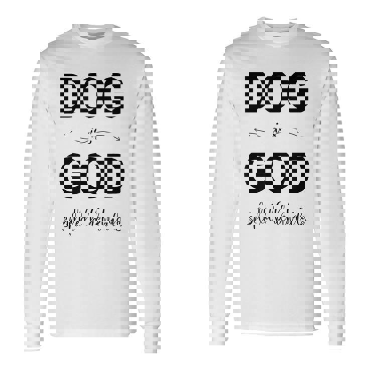 Dog Is Godpelled Backwards-面白い犬の言葉 長袖Tシャツ