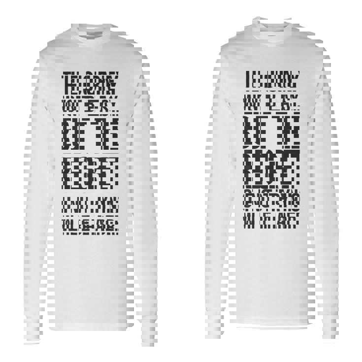 Easy Journeys Regret ジム、ハッスル、成功、モチベーションアップ 長袖Tシャツ