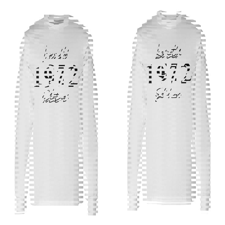 Édition Limitée 1972 Anniversaire 1972 Born 1972Intage T-shirt à manches longues