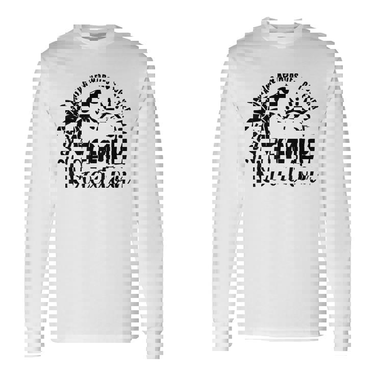 Family Vacation 2025 Beach Matching Family Summer Vacation Long Sleeve T-Shirt