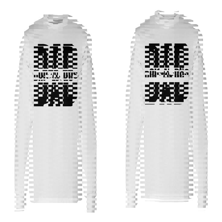 Father's Day Dad Doing All Duties Long Sleeve T-Shirt