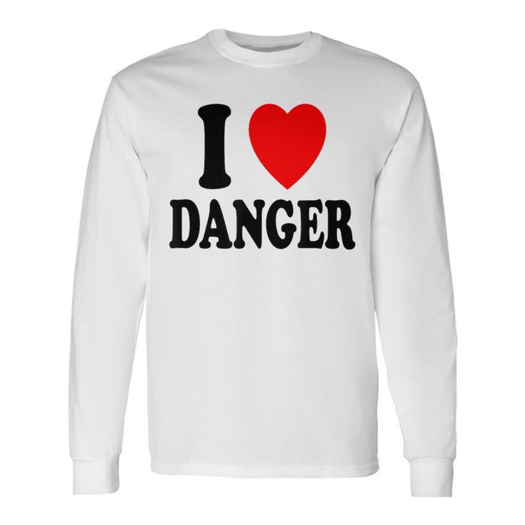 I Heart Love Danger Adrénaline Risk Taker Extreme T-shirt à manches longues