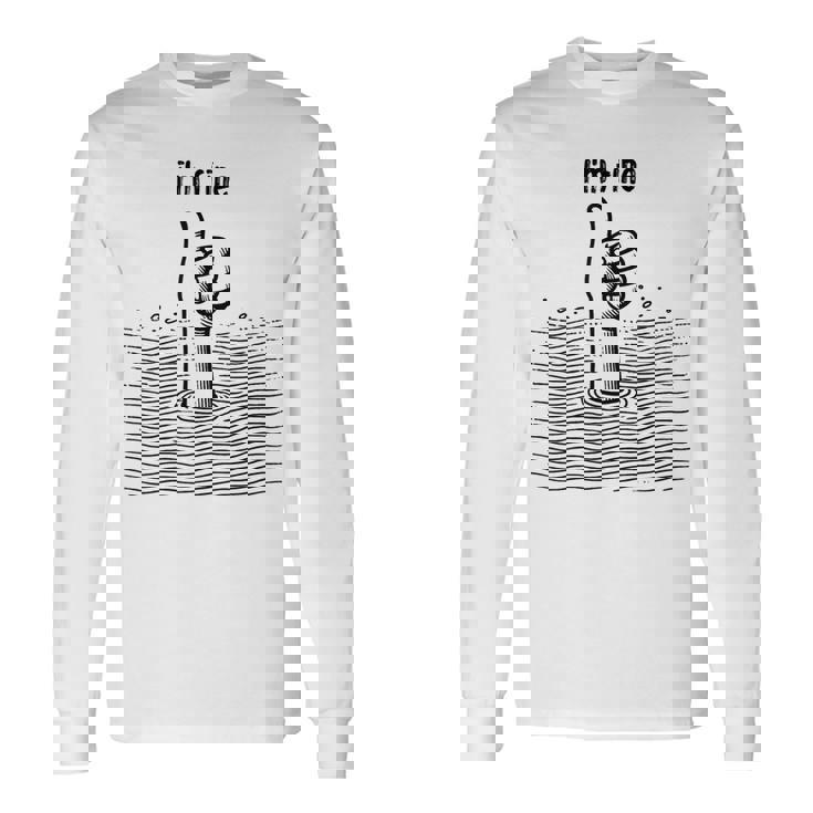 I'm Fine Thumbs Drowning Up メンズ レディース 皮肉なユーモア ジョーク 長袖Tシャツ ギフトのアイデア