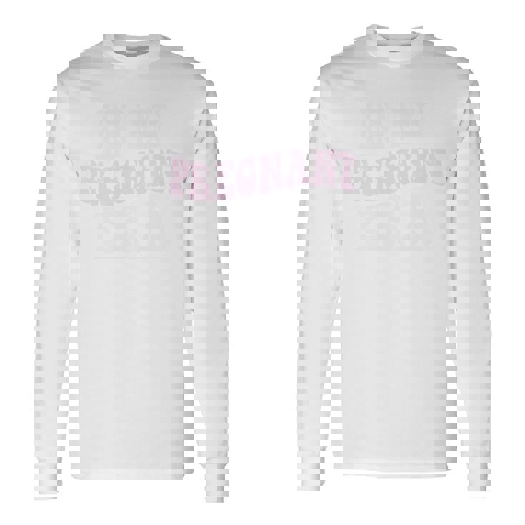 In My Pregnant Era おもしろ妊娠アナウンス妊娠 長袖tシャツ 長袖Tシャツ