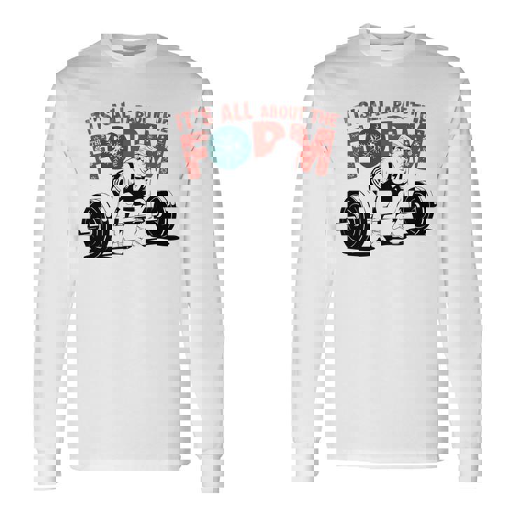 It's All About The Form デッドリフティング トランプ ワークアウト ジム 面白い 長袖tシャツ 長袖Tシャツ