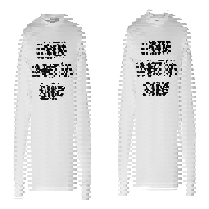 I Know What I'm Doing 面白いホワイトライパーティーアイデア 長袖Tシャツ ギフトのアイデア