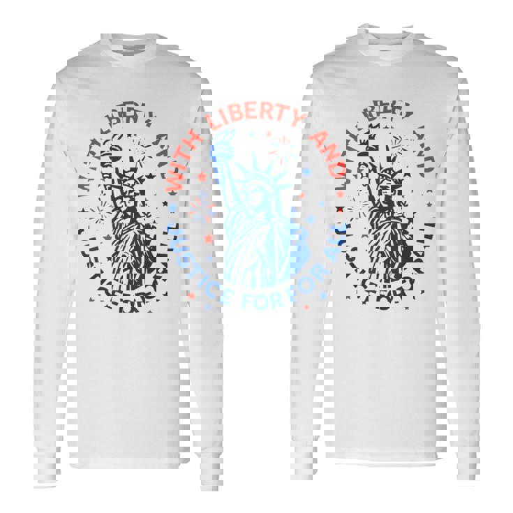 With Liberty And Justice For All Long Sleeve T-Shirt