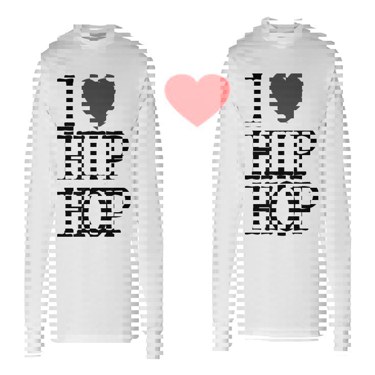 I Love Hip Hop ハート ラップ&ヒップホップファン 長袖Tシャツ