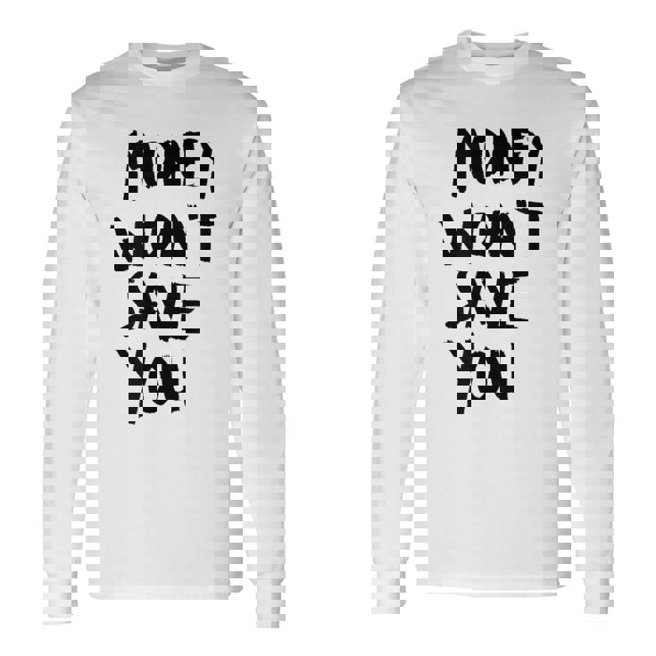 Money Will Notave You マネー 携帯電話ケース 長袖Tシャツ