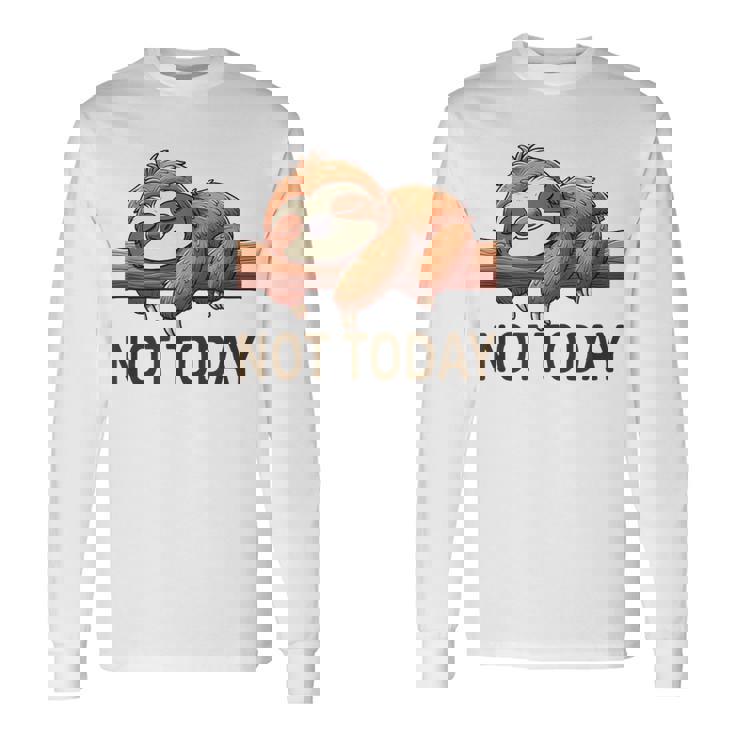 Not Todayloth 今日はナマケモノ 長袖Tシャツ