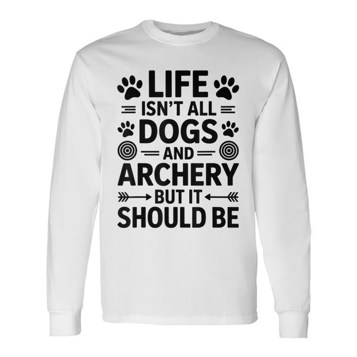Perros Y Tiro Con Arco Arquero Divertido Tiro Con Arco Camiseta de manga larga Ideas de regalos