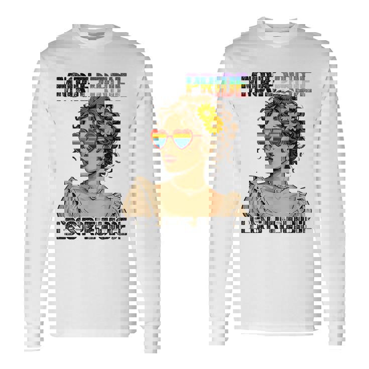 More Pride Less Prejudice Lgbt Pride Month Gay Pride Lesbian Long Sleeve T-Shirt