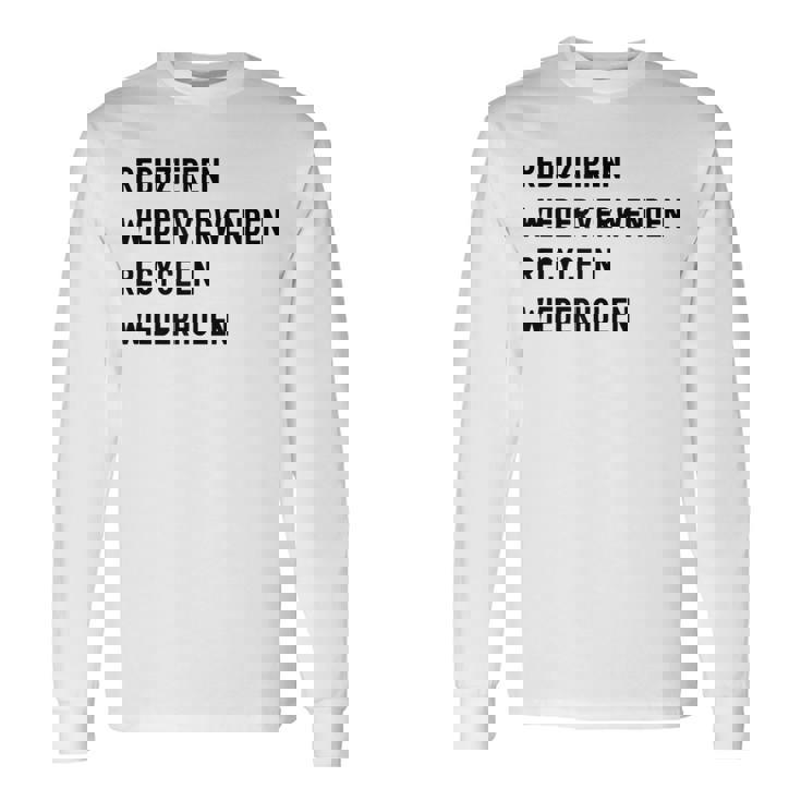 Reduzieren Wiederverwenden Recyceln Wiederholen 長袖Tシャツ