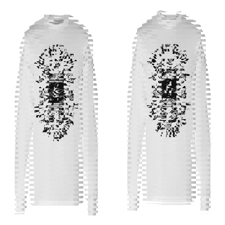 Retro Not My Trash Not My Dumpster Vintage Raccoon Trash Long Sleeve T-Shirt Gifts ideas