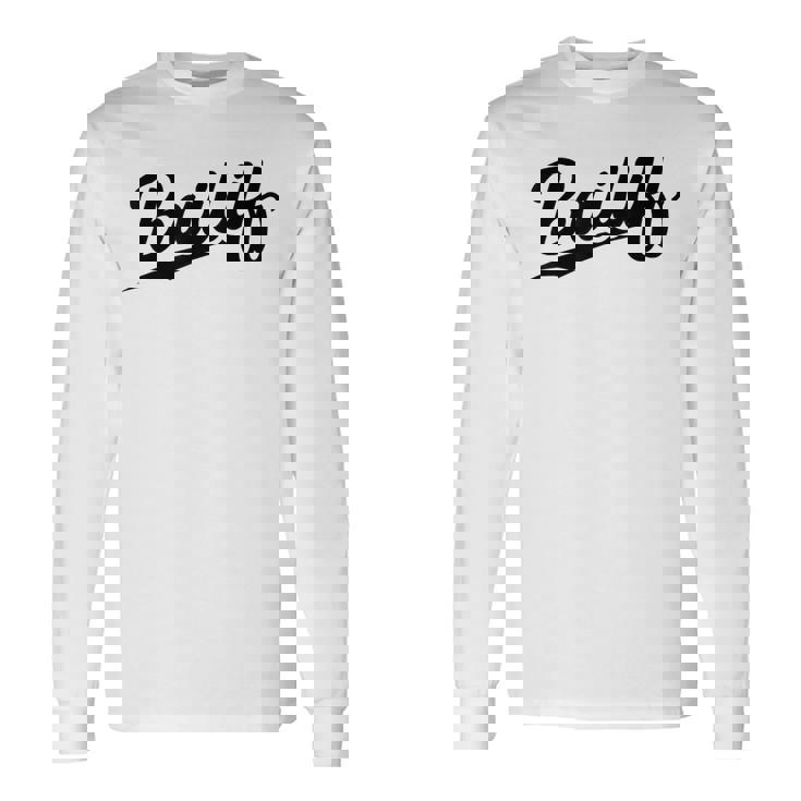 Retrowoosh Job Title Bailiff 長袖Tシャツ