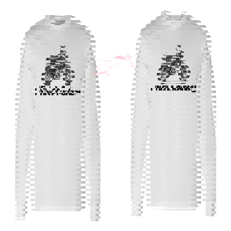 I Ride A Monkey オートバイミニバイクまたはピットバイク 長袖Tシャツ