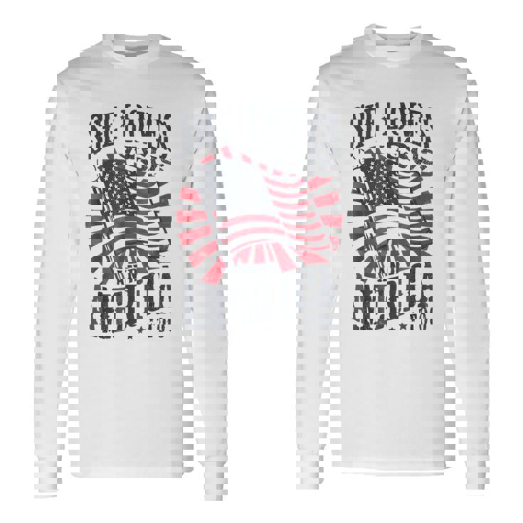 She Loves Jesus And America Too Usa Flag 4Th Of July Long Sleeve T-Shirt