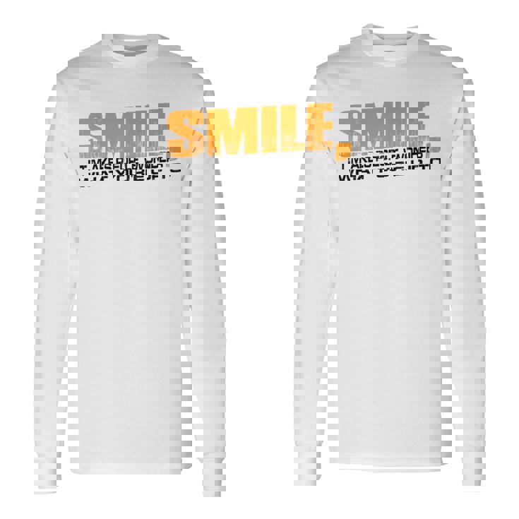 Smile It Makes People Wonder What You're Up To 長袖Tシャツ
