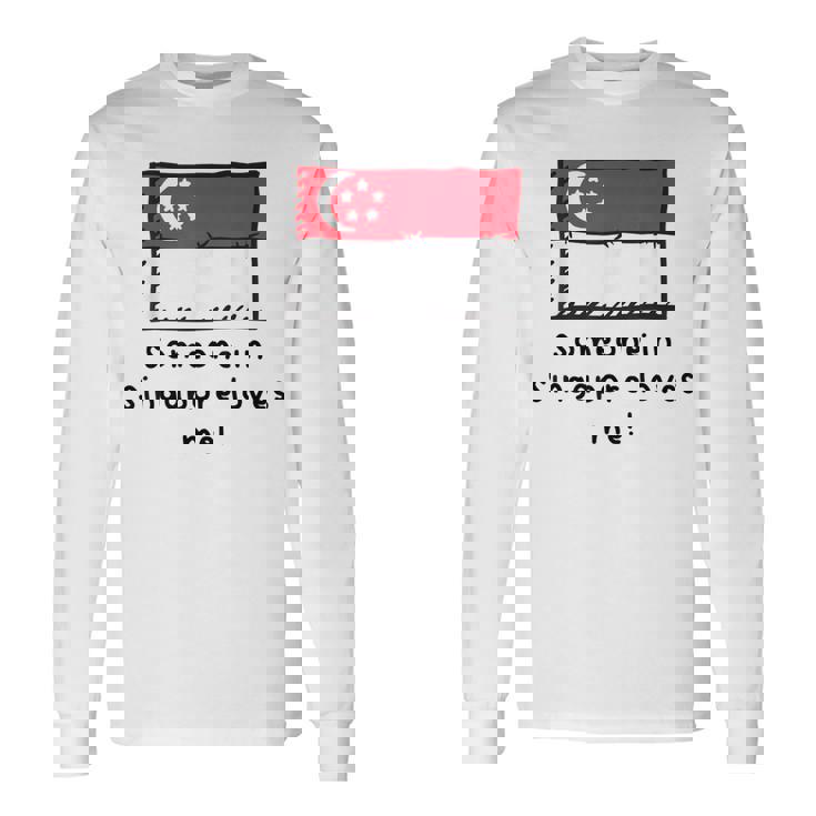 Someone Iningapore Loves Me シンガポール国旗 長袖Tシャツ