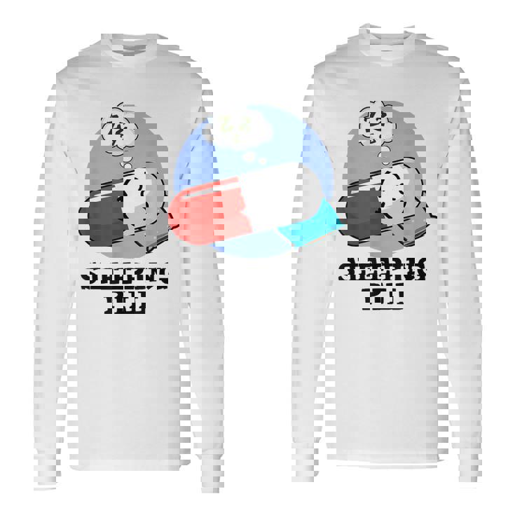Somnifère Drôle Médecine Pun T-shirt à manches longues