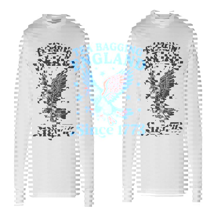 Tea Bagging England Since 1773 Patriotic Eagle 4Th Of July Long Sleeve T-Shirt
