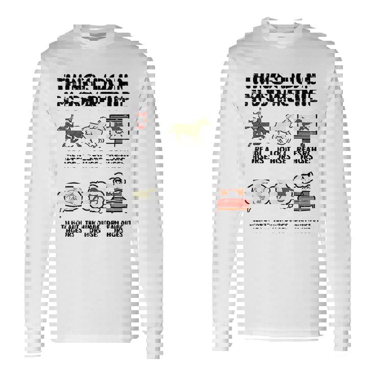 Things I Do Mypare Time 馬 面白い 乗馬 メンズ レディース 長袖Tシャツ