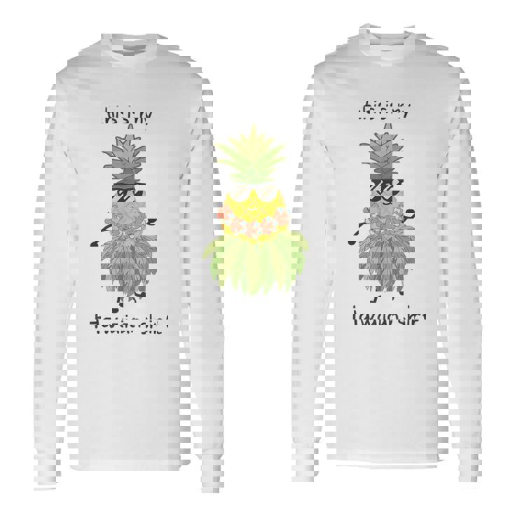 This Is My Hawaiian パイナップル フラダンス ルアウハワイ 長袖Tシャツ
