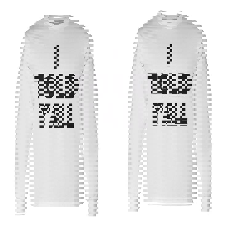 I Told Ya Y'all Told Youoarcasm テニスエディション クールズ 長袖Tシャツ