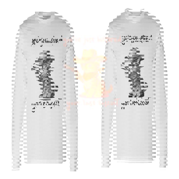 You 'Ve Just Buttered Your Last Biscuit Meow Cowboy Cat Meme 長袖tシャツ 長袖Tシャツ