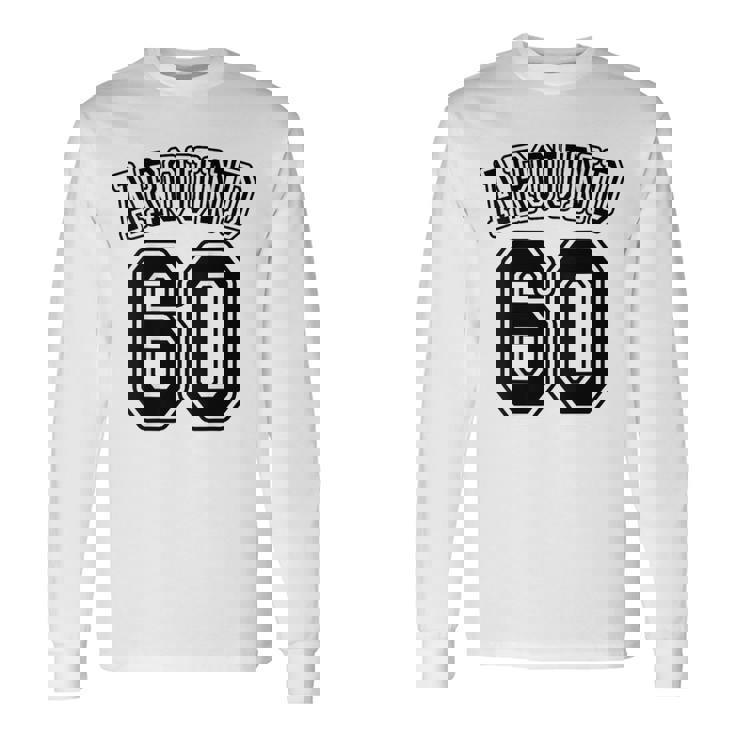 【バックプリント・背中側】Around 60 還暦 アラカン アラウンド 六十歳 お誕生日 60代 面白 長袖Tシャツ