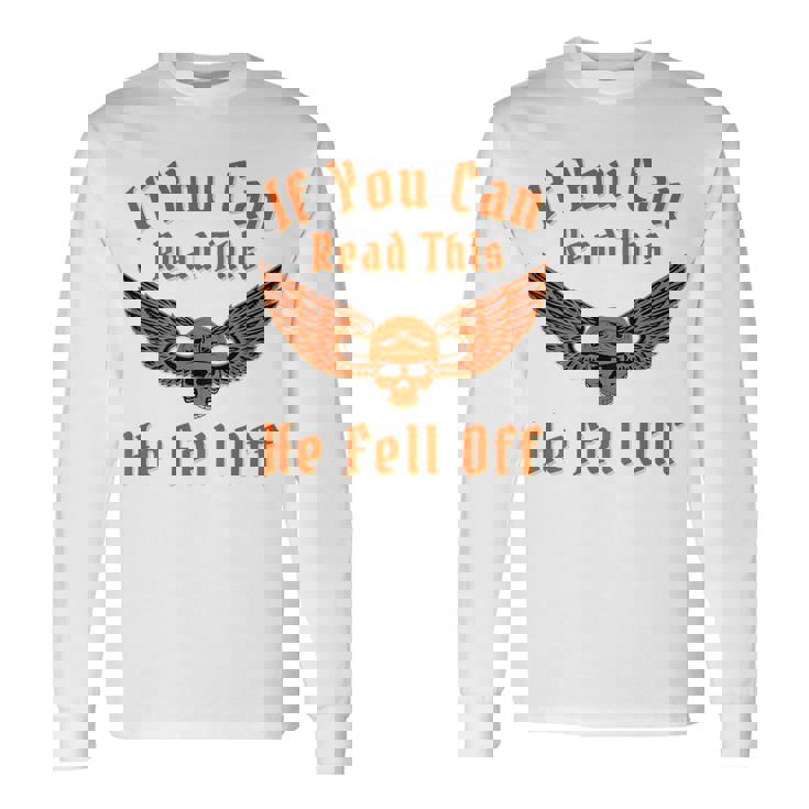 これを読めば、彼はバイカー向けのダークユーモアサインから落ちた 長袖Tシャツ