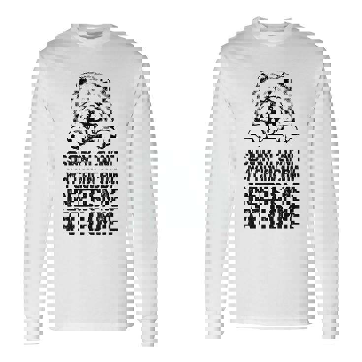 ごめんなさい、チャウチャウには家に私が必要です、チャウチャウのお父さん 長袖Tシャツ