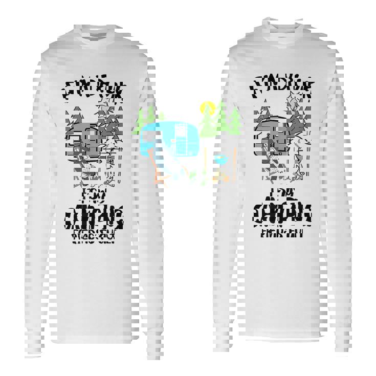 キャンプ 楽しい キャンピング 面白い キャンプファイヤー キャンピングカー 旅 長袖Tシャツ