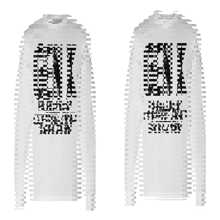 コーヒーと皮肉なユーモアに刺激された面白いジェネレーションx Gen X 長袖Tシャツ