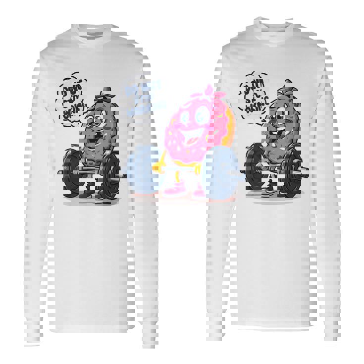 ドーナツストップワーキング ドーナツ ジム ワークアウト ウェイトリフティング 面白い 長袖Tシャツ